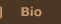 Bio